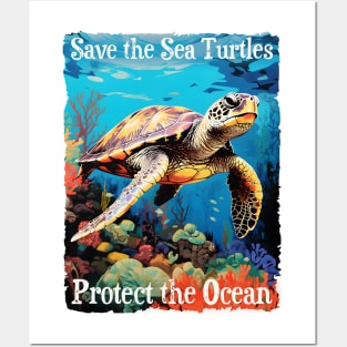 Save the Sea Turtles Protect the Ocean Endangered Turtles Posters and Art